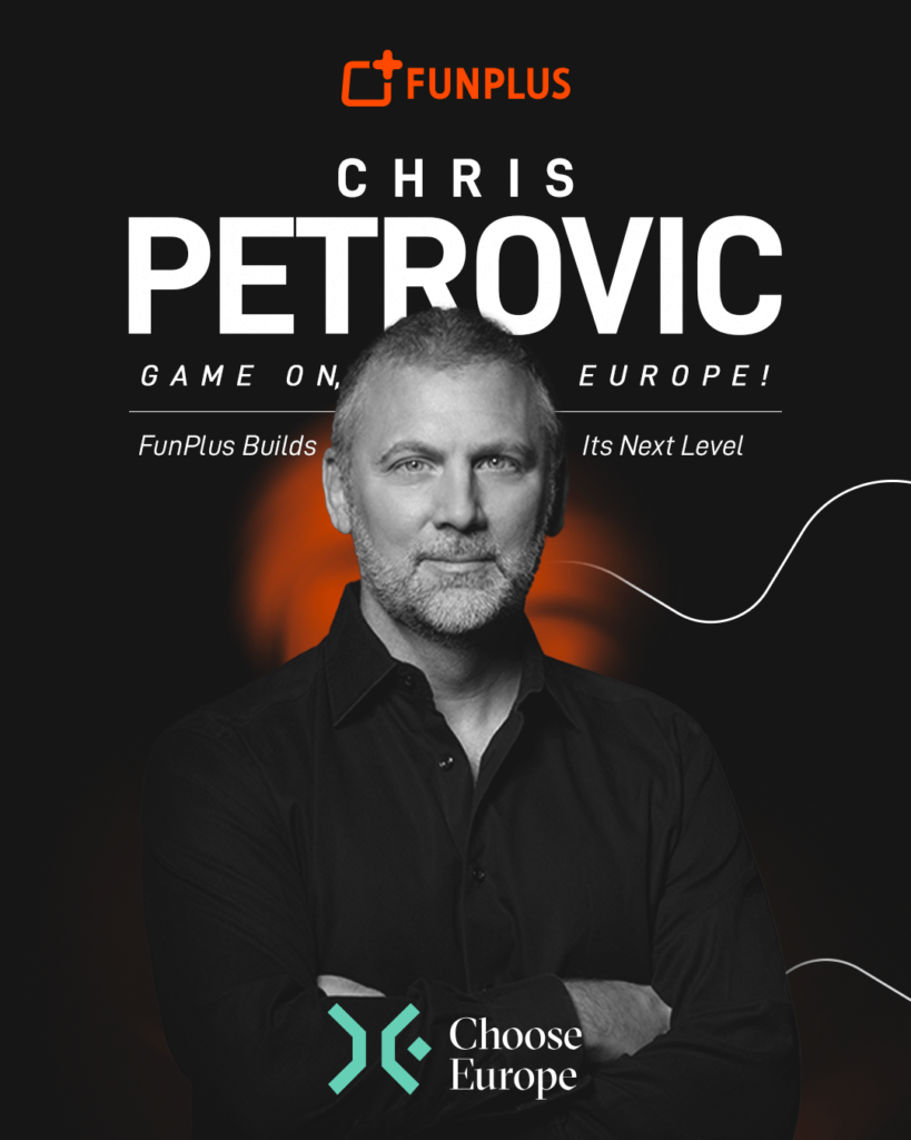 Chris Petrovic, FunPlus Chief Officer, Choose Europe 